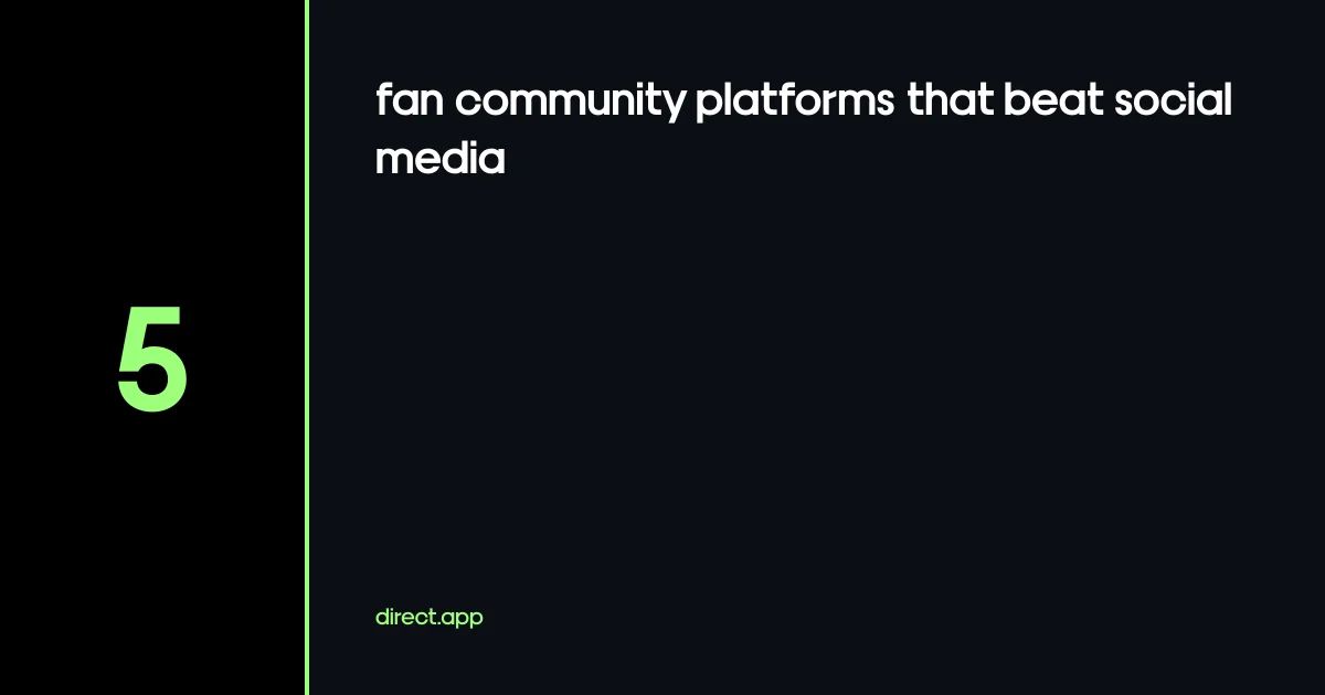 Using Fans Community. Popular 5 fan community platforms that beat social media | Direct.app